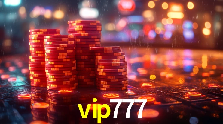 vip777: Jogos de Caça-Níqueis-Altas Recompensas, Roleta-Velocidade, Blackjack-Desafios Máximos